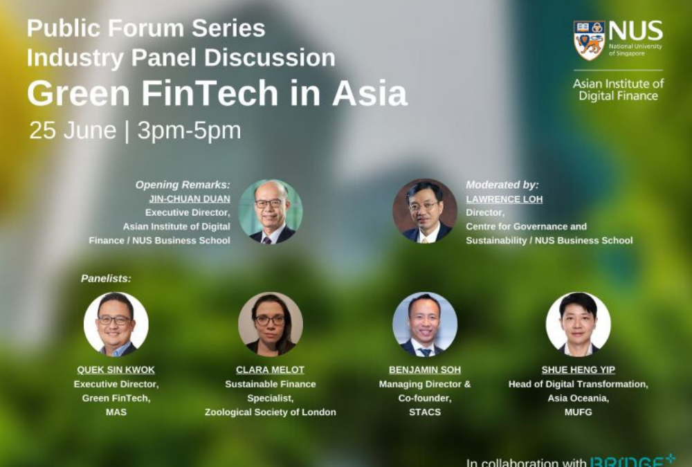Green FinTech in Asia — Key Highlights from Industry Panel organised by Asian Institute of Digital Finance, with STACS, Monetary Authority of Singapore (MAS), and more