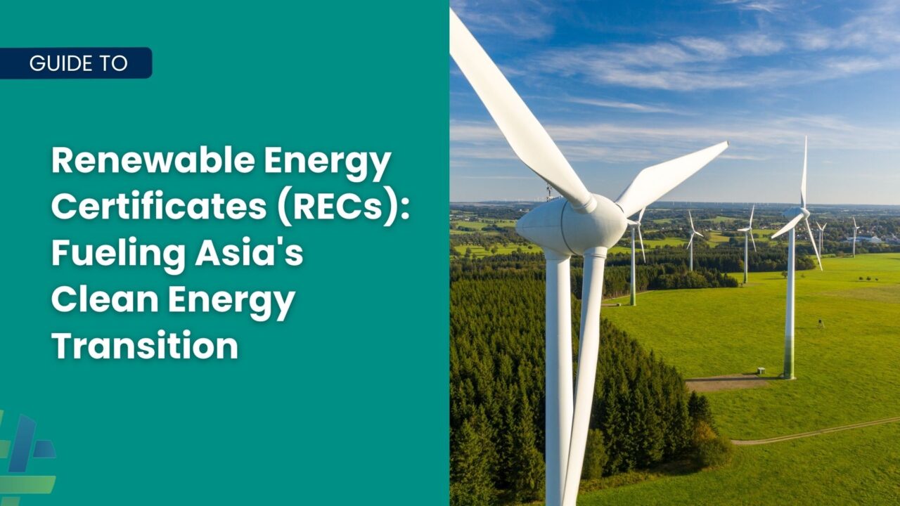 Renewable Energy Certificates (RECs) In Asia’s Clean Energy Transition ...